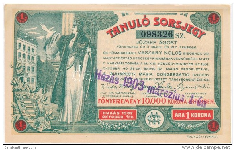 Budapest 1903. 'Tanul&oacute; Sorsjegy' 1K &eacute;rt&eacute;kben, Fel&uuml;lb&eacute;lyegz&eacute;ssel T:I- Kis... - Sin Clasificación