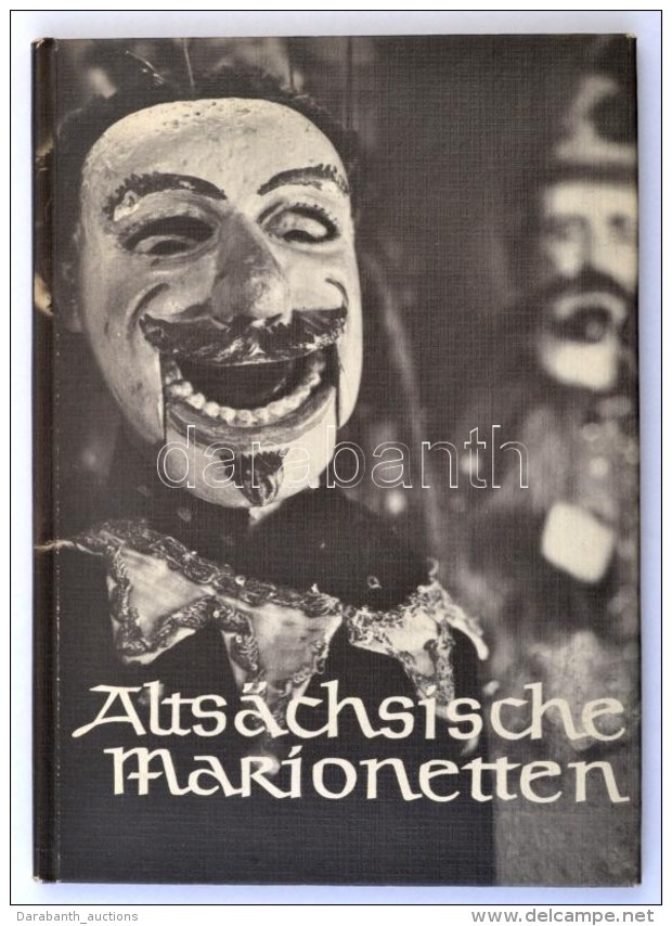 Rolf M&auml;ser: Alts&auml;chsische Marionetten. Aus Der Puppentheatersammlung Der Staatlichen Kunstsammlungen... - Autres & Non Classés