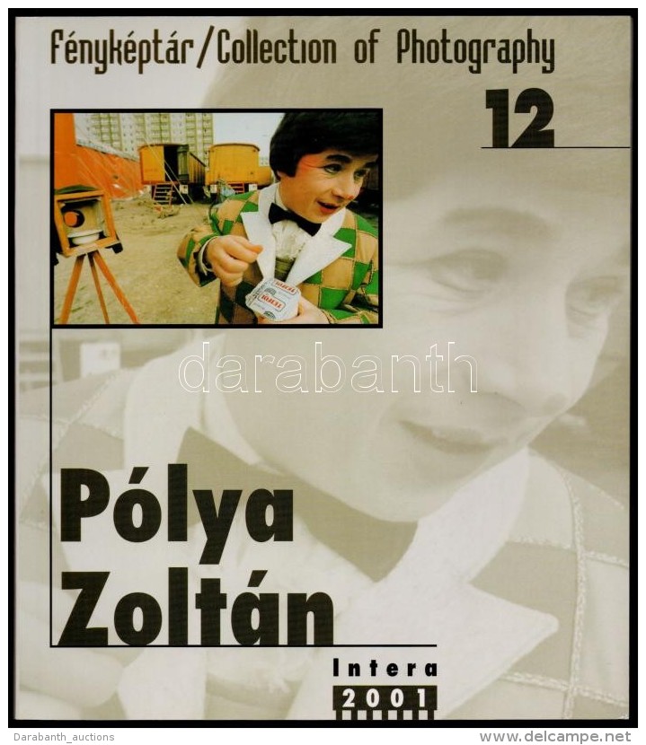 F&eacute;nyk&eacute;pt&aacute;r 12.: P&oacute;lya Zolt&aacute;n. Bp., 2001, Intera.... - Otros & Sin Clasificación