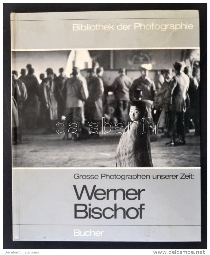 Fl&uuml;eler, Niklaus: Grosse Photographen Unserer Zeit: Werner Bischof. Luzern - Frankfurt A. M., 973, Bucher... - Other & Unclassified