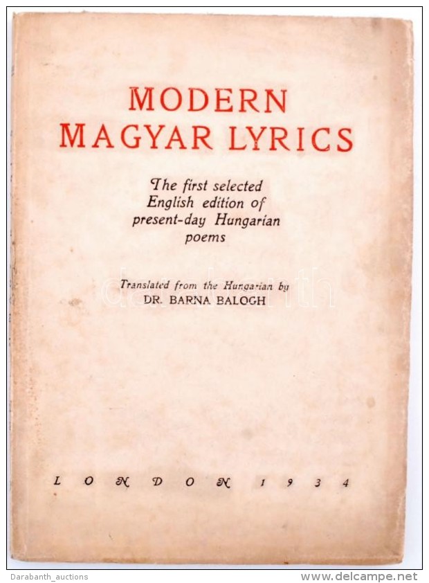 Dr. Barna Balogh: Modern Magyar Lyrics. The First Selected English Edition Of Present-day Hungarian Poems. With And... - Otros & Sin Clasificación