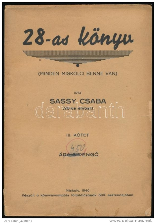 Sassy Csaba: 28-as K&ouml;nyv. 3. K&ouml;t. Miskolc, 1940, Fekete P&aacute;l &eacute;s T&aacute;rsai. Kicsit Kopott... - Otros & Sin Clasificación