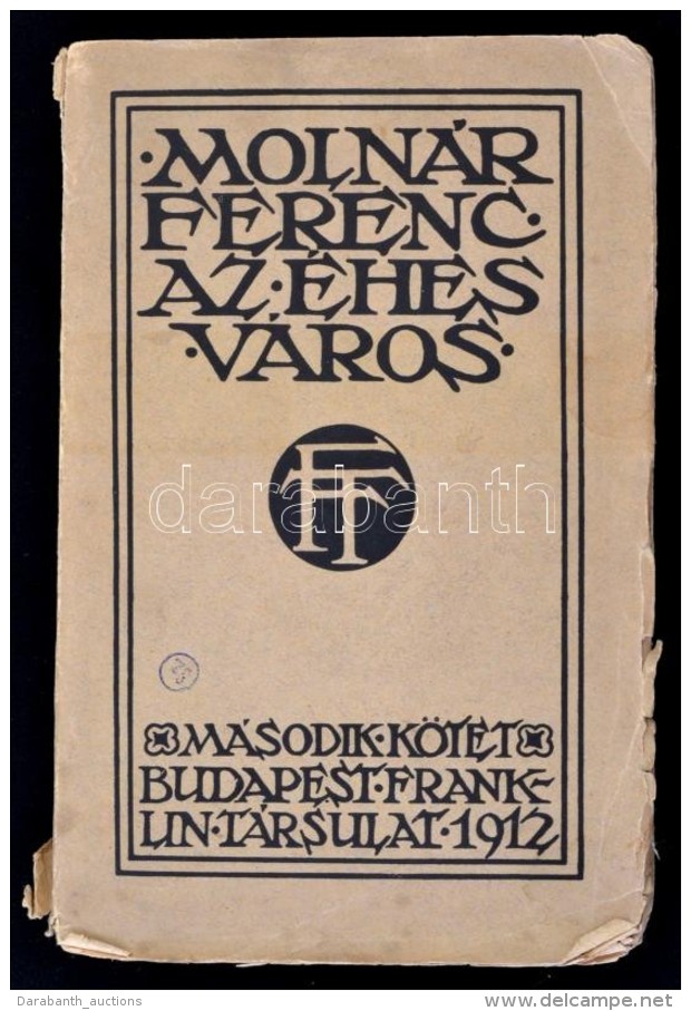 Moln&aacute;r Ferenc: Az &eacute;hes V&aacute;ros II. K&ouml;tet. Bp., 1912, Franklin-T&aacute;rsulat.... - Otros & Sin Clasificación