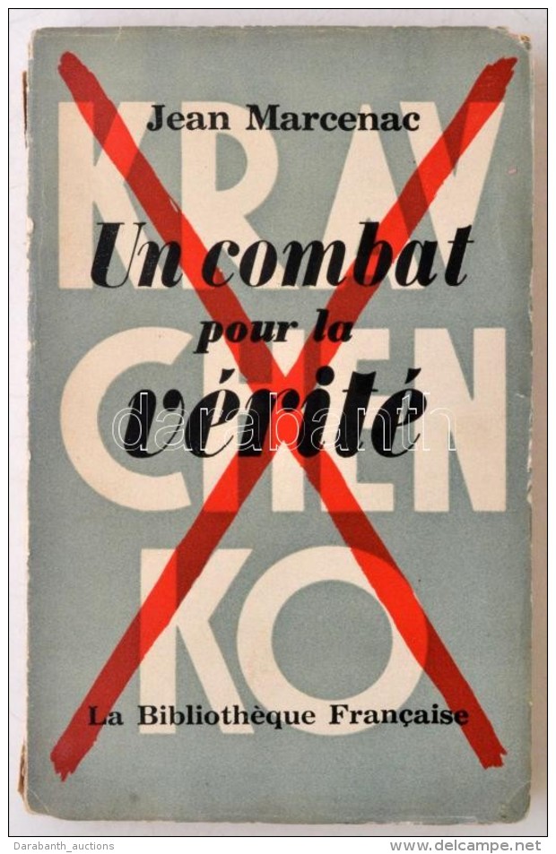 Jean Marcenac: Un Combat Pour La V&eacute;rit&eacute;. Paris,1949, La Biblioth&eacute;que Francaise, 326 P.... - Otros & Sin Clasificación