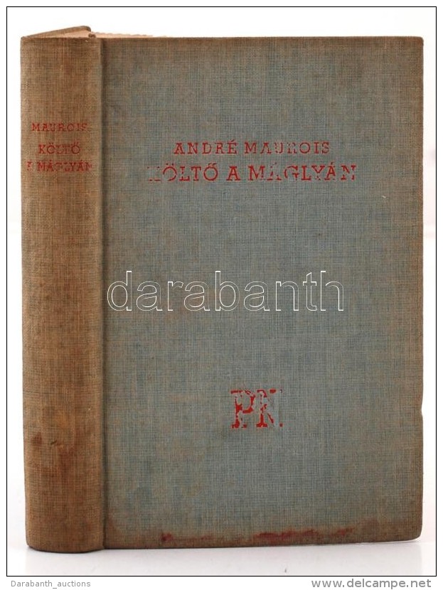 Maurois, Andr&eacute;: K&ouml;ltÅ‘ A M&aacute;gly&aacute;n. Bp., &eacute;. N., Pesti Napl&oacute;. Kicsit Kopott... - Otros & Sin Clasificación