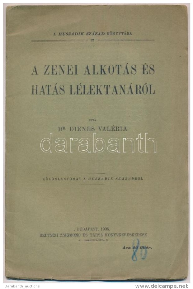 Dr. Dienes Val&eacute;ria: A Zenei Alkot&aacute;s &eacute;s Hat&aacute;s L&eacute;lektan&aacute;r&oacute;l.... - Other & Unclassified