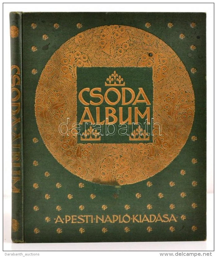 Csoda Album.  Szerk.: Szini Gyula. A Pesti Napl&oacute; ElÅ‘fizetÅ‘inek K&eacute;sz&uuml;lt Kiad&aacute;s. Bp.,... - Otros & Sin Clasificación