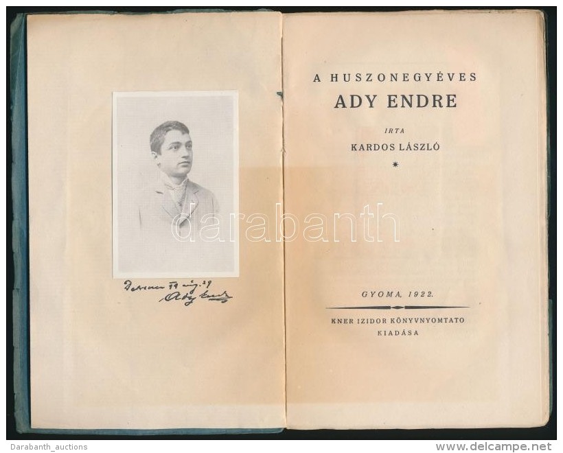 Kardos L&aacute;szl&oacute;: A Huszonegy&eacute;ves Ady Endre. Gyoma, 1922, Kner Izidor. Kiad&oacute;i... - Other & Unclassified