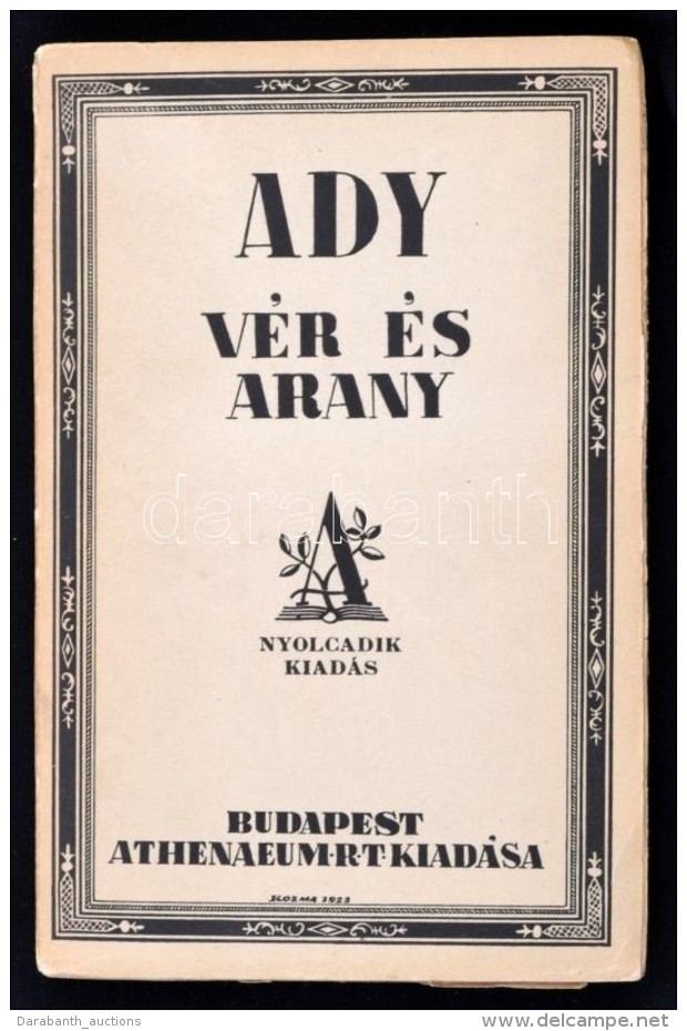 Ady Endre: V&eacute;r &eacute;s Arany. Bp., &eacute;.n., Athenaeum Rt. Kiad&oacute;i Pap&iacute;rk&ouml;t&eacute;s.... - Altri & Non Classificati