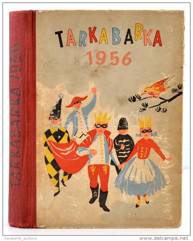 Tarkabarka 1956. Mes&eacute;k, Versek, J&aacute;t&eacute;kok. V&aacute;logatta &eacute;s Szerkesztette T.... - Altri & Non Classificati