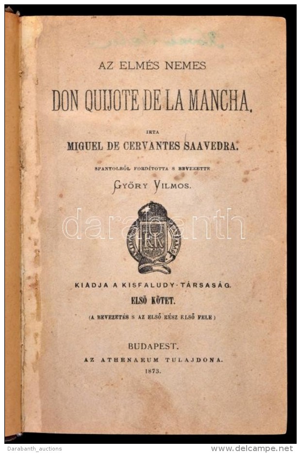 Miguel De Cervantes Saavedra: Az Elm&eacute;s Nemes Don Quijote De La Mancha. I-II. K&ouml;tet. Ford&iacute;totta:... - Otros & Sin Clasificación