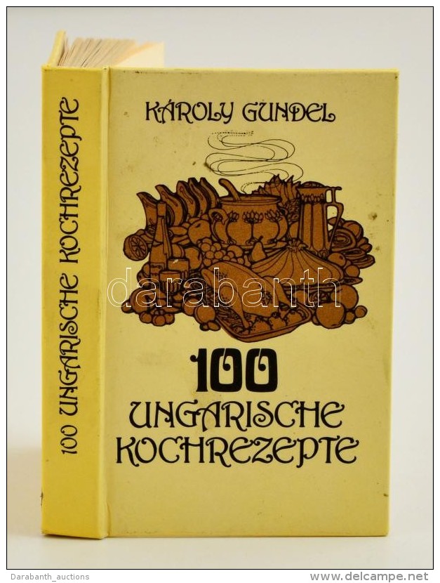 Gundel, K&aacute;roly: 100 Ungarische Kochrezepte. Budapest, 1981, Corvina. Kiad&oacute;i... - Unclassified