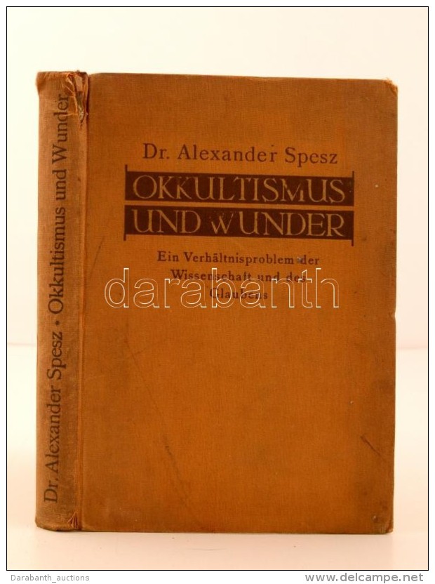 Spesz, Alexander: Okkultismus Und Wunder. Ein Verh&auml;ltnisproblem Der Wissenschaft Und Des Glaubens. Hildesheim:... - Unclassified