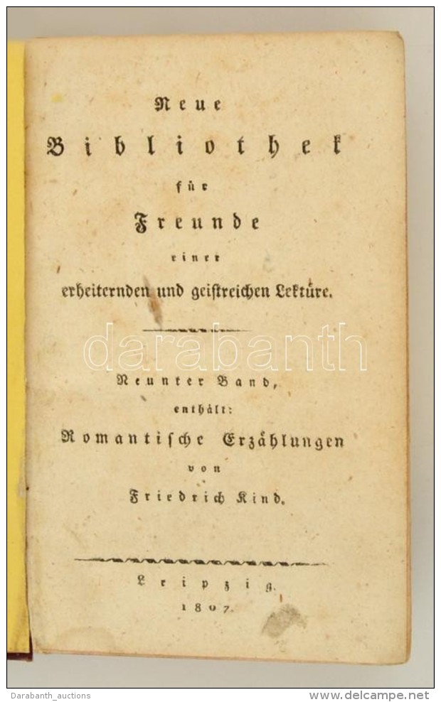 Johann Friedrich Kind (1768-1843): Romantische Erz&auml;hlungen. Leipzig, 1807. ElsÅ‘ Kiad&aacute;s.... - Sin Clasificación