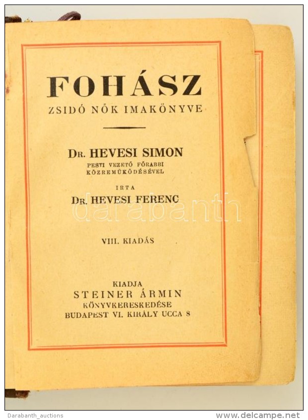 Dr. Hevesi Ferenc: Foh&aacute;sz. Zsid&oacute; NÅ‘k Imak&ouml;nyve. &eacute;. N. Bp., Steiner &Aacute;rmin. VIII.... - Unclassified