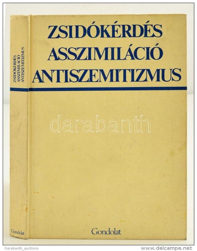 Zsid&oacute;k&eacute;rd&eacute;s, Asszimil&aacute;ci&oacute;, Antiszemitizmus. Tanulm&aacute;nyok A... - Sin Clasificación