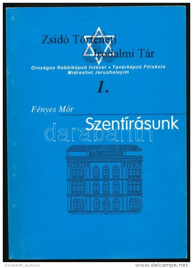 F&eacute;nyes M&oacute;r: Szent&iacute;r&aacute;sunk I. Zsid&oacute; T&ouml;rt&eacute;neti Irodalmi T&aacute;r.... - Sin Clasificación