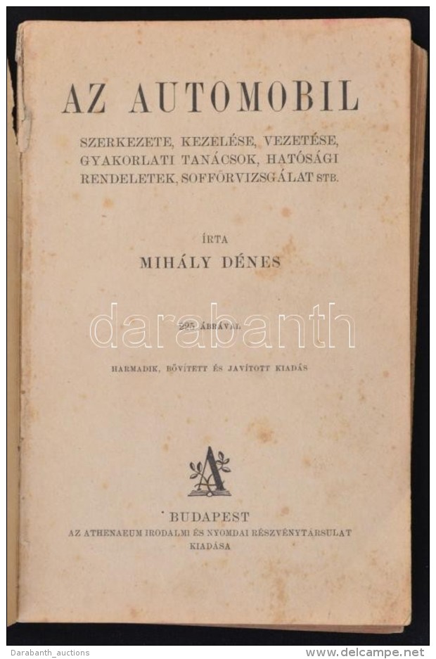 Mih&aacute;ly D&eacute;nes: Az Automobil Szerkezete, Kezel&eacute;se, Vezet&eacute;se, Gyakorlati Tan&aacute;csok,... - Sin Clasificación