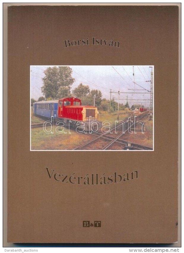 Borsi Istv&aacute;n: Vez&eacute;r&aacute;ll&aacute;sban. Szeged, 2005, B&aacute;ba Kiad&oacute;. Kiad&oacute;i... - Non Classificati