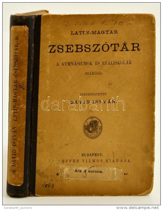 Latin-magyar Zsebsz&oacute;t&aacute;r. Szerkesztette: D&aacute;vid Istv&aacute;n. Bp., 1899, Lauffer Vilmos... - Sin Clasificación