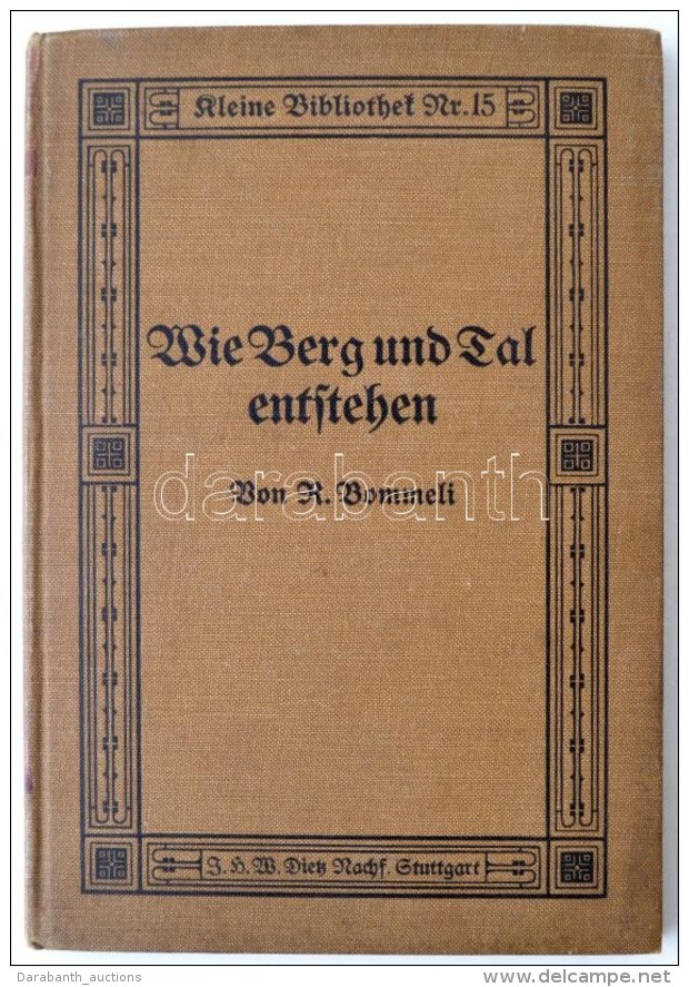 Bommeli, R.: Die Geschichte Der Erde I. Wie Berg Und Tal Entstehen. Kurzer Abri&szlig; Der Dynamischen Geologie.... - Unclassified