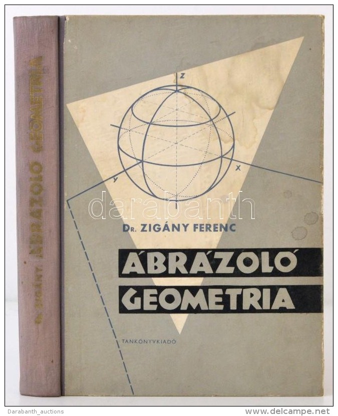 Zig&aacute;ny Ferenc: &Aacute;br&aacute;zol&oacute; Geometria. Bp., 1964, Tank&ouml;nyvkiad&oacute;... - Unclassified