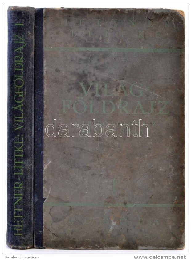Dr. Hettner Alfr&eacute;d: A Le&iacute;r&oacute; F&ouml;ldrajz Alapvonalai. I. Eur&oacute;pa. Ford&iacute;totta:... - Sin Clasificación