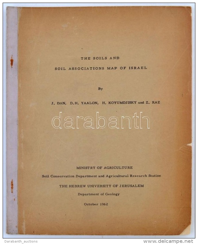 The Soils And Soil Associations Of Israel. By J. Dan, D.H. Yaalon, H. Koyumdjisky And Z. Raz. Jerusalem, 1962,... - Sin Clasificación