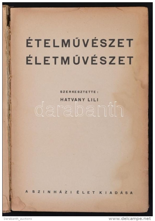 Hatvany Lili: &Eacute;telmÅ±v&eacute;szet, &eacute;letmÅ±v&eacute;szet. Bp., &eacute;.n. Szinh&aacute;zi... - Sin Clasificación