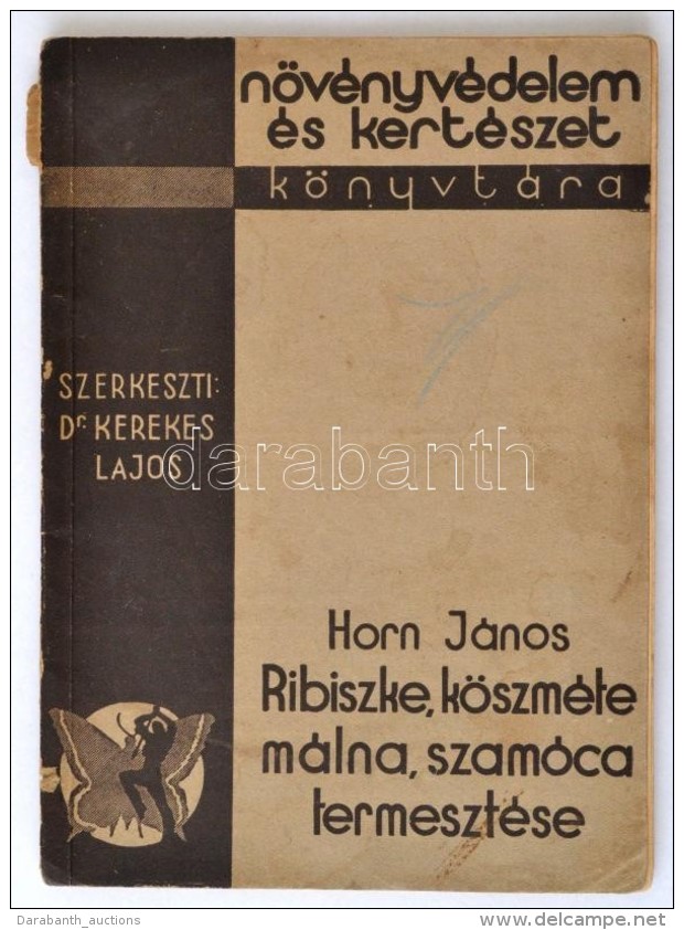 Horn J&aacute;nos: Ribizke, K&ouml;szm&eacute;te, M&aacute;lna, Szam&oacute;ca, Termeszt&eacute;se.... - Sin Clasificación