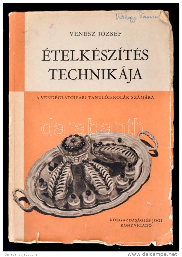 Venesz J&oacute;zsef: &Eacute;telk&eacute;sz&iacute;t&eacute;s Technik&aacute;ja. A... - Sin Clasificación