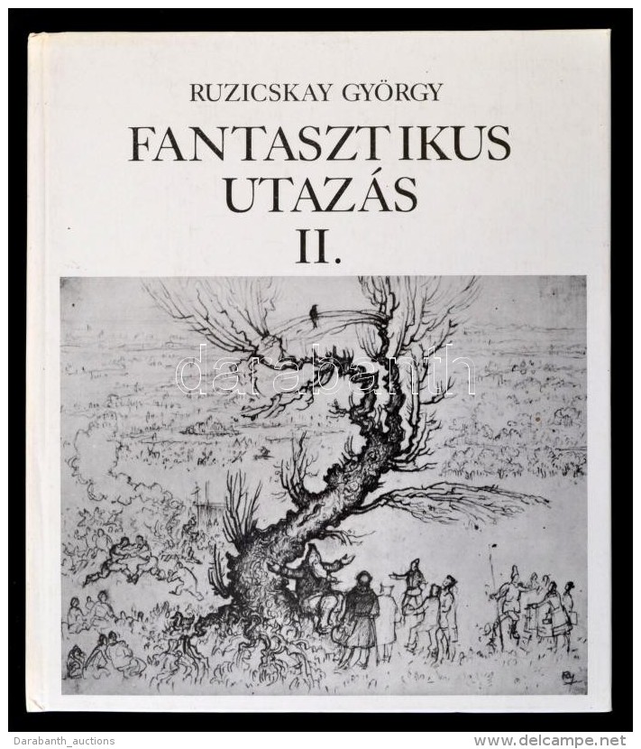 Ruzicskay Gy&ouml;rgy: Fantasztikus Utaz&aacute;s II. B&eacute;k&eacute;scsaba, 1983, Szarvas V&aacute;ros... - Sin Clasificación