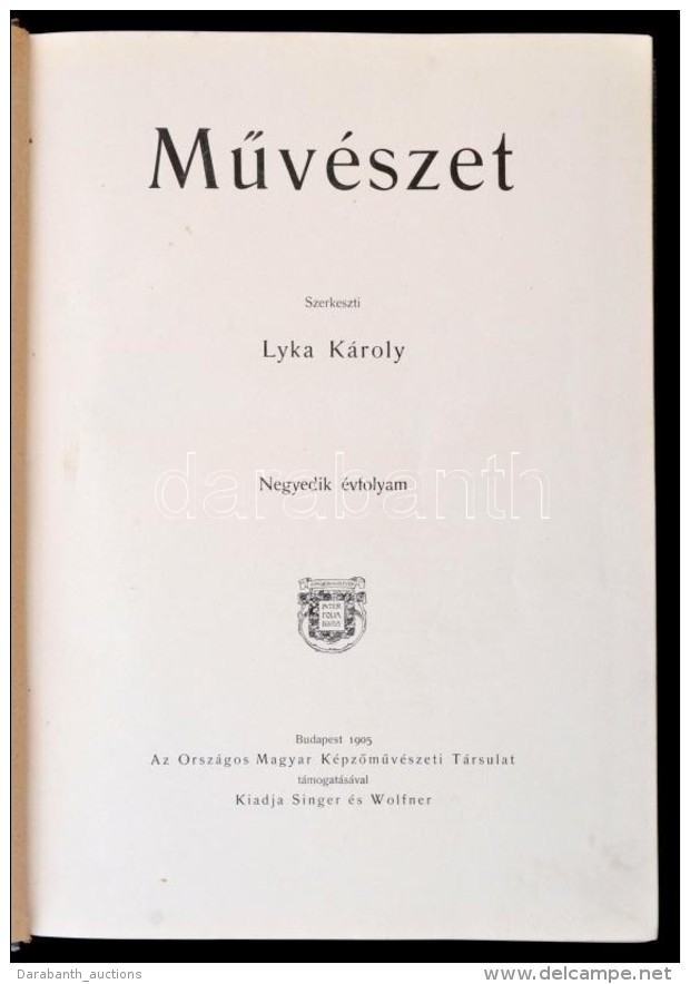 MÅ±v&eacute;szet. Szerk.: Lyka K&aacute;roly. IV. &eacute;vfolyam. Orsz&aacute;gos Magyar... - Unclassified