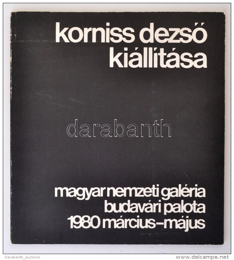 Korniss DezsÅ‘ Ki&aacute;ll&iacute;t&aacute;sa. Bp., 1980, Magyar Nemzeti Gal&eacute;ria. Kiad&oacute;i... - Sin Clasificación