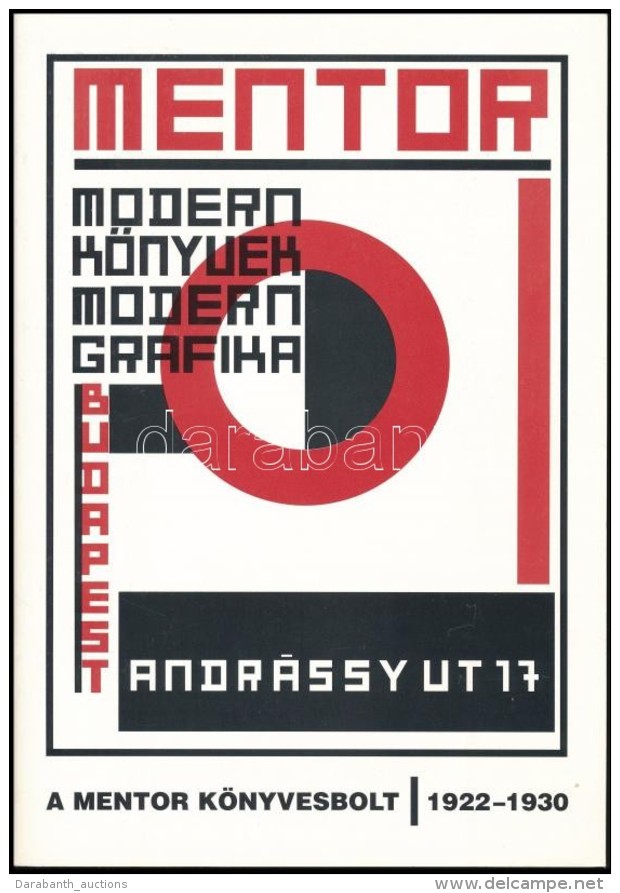Mentor: Modern K&ouml;nyvek, Modern Grafika. A Mentor K&ouml;nyvesbolt 1922-1930. Bp., 1996, Kass&aacute;k... - Unclassified