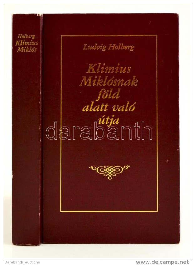 Holberg, Ludvig: Klimius Mikl&oacute;snak F&ouml;ld Alatt Val&oacute; &uacute;tja. Bp., 1987, M&oacute;ra.... - Unclassified