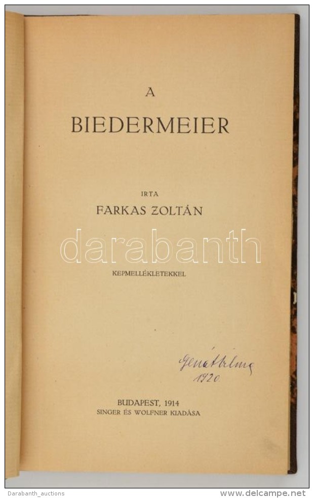 Farkas Zolt&aacute;n: A Biedermeier. K&eacute;pmell&eacute;kletekkel. Bp., 1914, Singer &eacute;s Wolfner.... - Unclassified