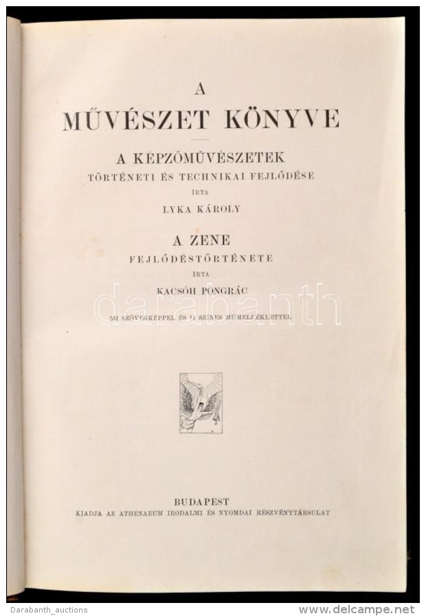 Lyka K&aacute;roly, Kacs&oacute;h Pongr&aacute;c: A MÅ±v&eacute;szet K&ouml;nyve. A K&eacute;pzÅ‘mÅ±v&eacute;szetek... - Unclassified