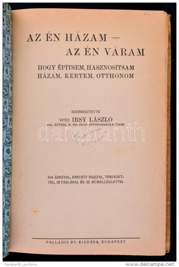 Az &eacute;n H&aacute;zam - Az &eacute;n V&aacute;ram. Szerk.: Irsy L&aacute;szl&oacute;. Hogy... - Unclassified