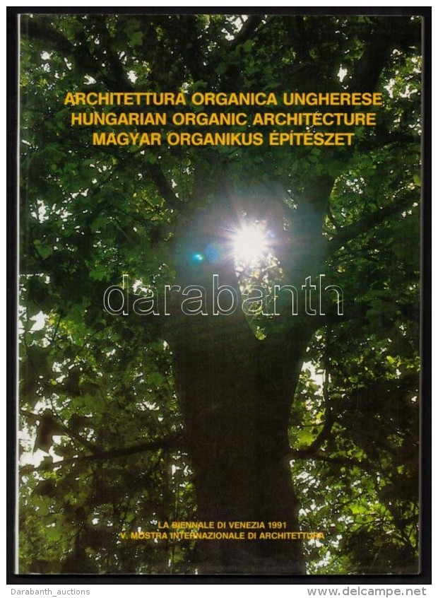 Architettura Organica Ungherese/ Hungarian Organic Architecture/ Magyar Organikus &Eacute;p&iacute;t&eacute;szet.... - Unclassified