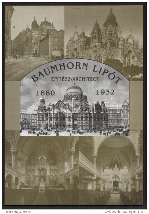 Baumhorn Lip&oacute;t &eacute;p&iacute;t&eacute;sz/architect. 1860-1932. Bp.,1999, Magyar Zsid&oacute;... - Unclassified