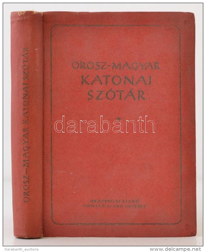 Orosz-magyar Katonai Sz&oacute;t&aacute;r. Bp., 1952, Akad&eacute;miai Kiad&oacute;, Honv&eacute;d Kiad&oacute;... - Unclassified