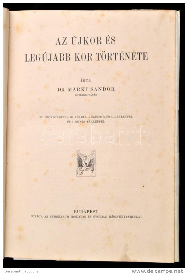 Dr. M&aacute;rki S&aacute;ndor: Az &Uacute;jkor &eacute;s A Leg&uacute;jabb Kor T&ouml;rt&eacute;nete. A... - Unclassified
