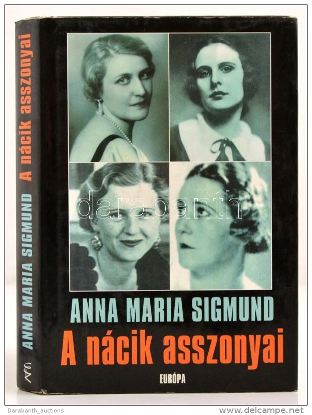 Anna Maria Sigmund: A N&aacute;cik Asszonyai. Ford&iacute;totta Wojtovicz Hajnalka. Bp.,2001, Eur&oacute;pa.... - Unclassified