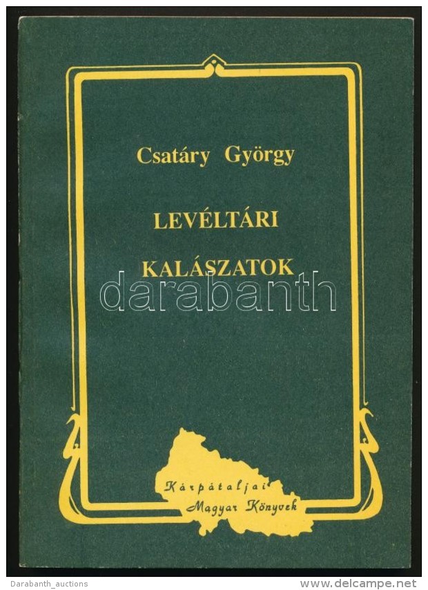 Csat&aacute;ry Gy&ouml;rgy: Lev&eacute;lt&aacute;ri Kal&aacute;szatok. Ungv&aacute;r-Budapest, 1993, Intermix... - Sin Clasificación