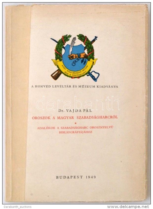 Dr. Vajda P&aacute;l: Oroszok A Magyar Szabads&aacute;gharcr&oacute;l. Adal&eacute;kok A Szabads&aacute;gharc... - Sin Clasificación
