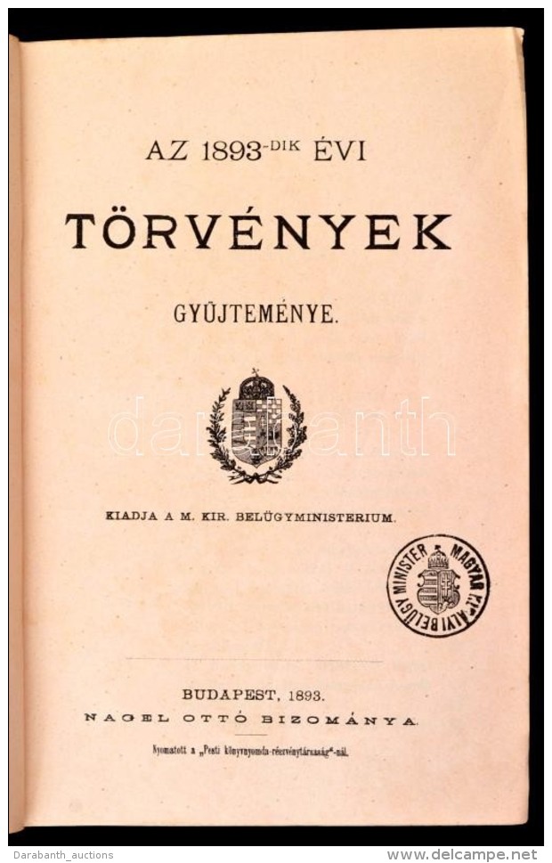 Az 1893-dik &eacute;vi T&ouml;rv&eacute;nyek GyÅ±jtem&eacute;nye. Bp., 1893, N&aacute;gel Ott&oacute;, Pesti... - Sin Clasificación