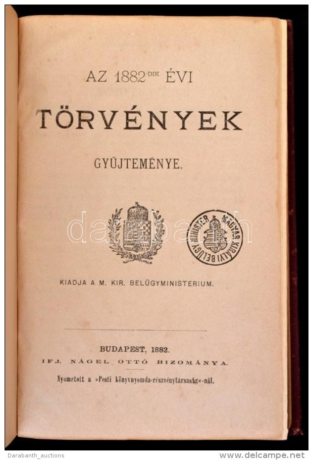 Az 1882-dik &eacute;vi T&ouml;rv&eacute;nyek GyÅ±jtem&eacute;nye. Bp., 1882, N&aacute;gel Ott&oacute;, Pesti... - Sin Clasificación