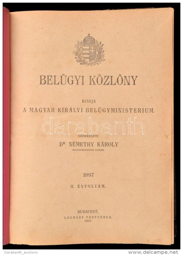 Bel&uuml;gyi K&ouml;zl&ouml;ny. 1897. Szerk.: Dr. N&eacute;methy K&aacute;roly. II. &eacute;vfolyam. Kiadja Magyar... - Unclassified