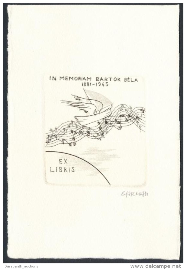 Gyarmati Lea (1938-): Ex Libris In Memoriam Bart&oacute;k B&eacute;la. R&eacute;zkarc, Pap&iacute;r, Jelzett,... - Other & Unclassified